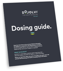 DOJOLVI® (triheptanoin) Dosing Guide