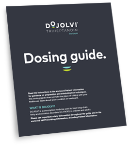 DOJOLVI™ (triheptanoin) Dosing Guide